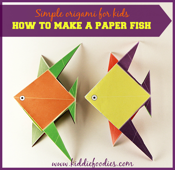 Simple origami for kids - how to make a paper fish - Kiddie Foodies